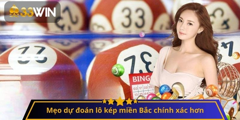 Mẹo dự đoán lô kép miền Bắc chính xác hơn